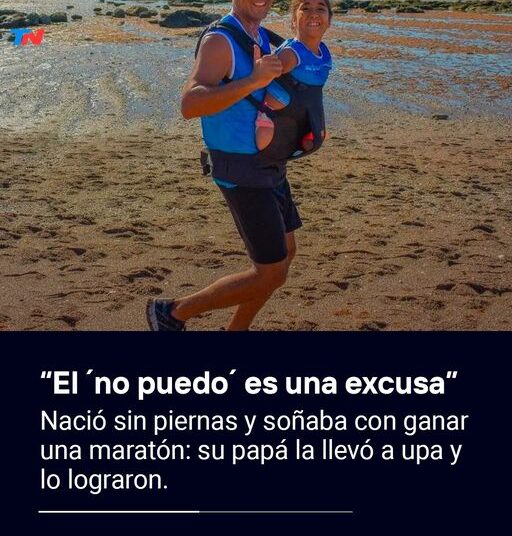 Nació sin piernas y soñaba con ganar una maratón: su papá la llevó a upa y vivieron la carrera más emocionante