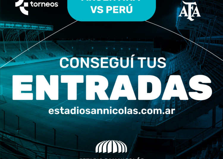 ARGENTINA VS. PERÚ: CONSEGUÍ TU ENTRADA PARA ALENTAR A LA SELECCIÓN