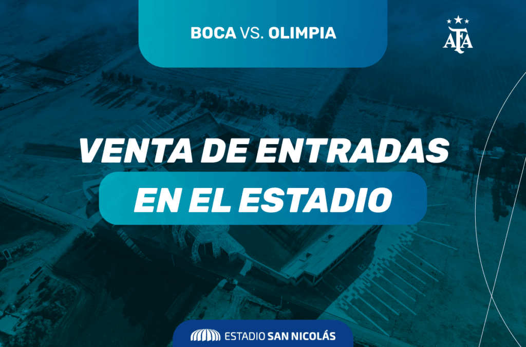 ESTADIO SAN NICOLÁS: VENTA PRESENCIAL PARA BOCA VS. OLIMPIA