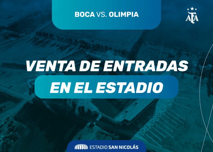 ESTADIO SAN NICOLÁS: VENTA PRESENCIAL PARA BOCA VS. OLIMPIA
